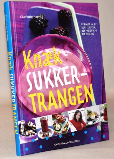 Knæk sukkertrangen - geniale råd, tips og…