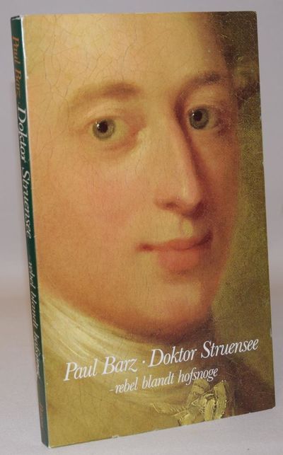 Doktor Struensee - en rebel blandt hofsnoge.