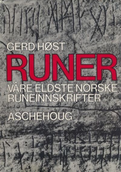 Runer. Våre eldste norske runeinnskrifter