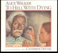 TO HELL WITH DYING by Walker, Alice - 1988.