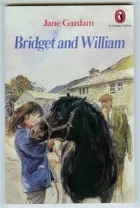 Bridget and William (and HORSES) by Gardam, Jane - 1984