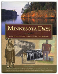 Minnesota Days: Our Heritage in Stories, Art, and Photos  - 1st  Edition/1st Printing