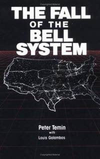 The Fall of the Bell System (Study in Prices and Politics)