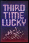 Third Time Lucky: The Funniest Book About Growing Up Since Life with Father and Cheaper by the Dozen in a Small Town Called Hollywood