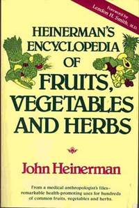 HEINERMAN'S ENCYCLOPEDIA OF FRUITS, VEGETABLES AND HERBS