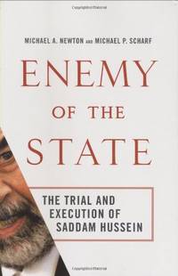 Enemy of the State: The Trial and Execution of Saddam Hussein
