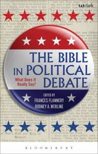 The Bible in Political Debate : What Does It Really Say?