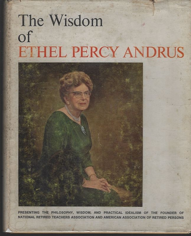 Andrus, Ethel Percy - Wisdom of Ethel Percy Andrus