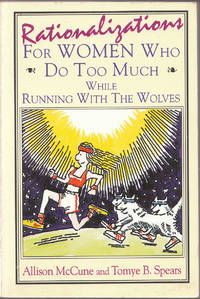cover of Rationalizations for Women Who Do Too Much While Running with the Wolves