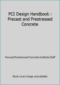 PCI Design Handbook : Precast and Prestressed Concrete