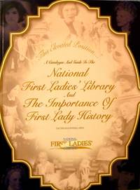 cover of A Catalogue and Guide to the National First Ladies' Library and The Imporantance of First Lady History