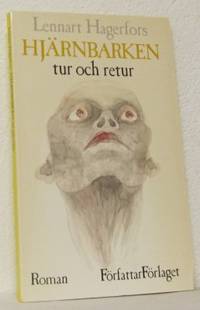 Hjärnbarken tur och retur. Roman.