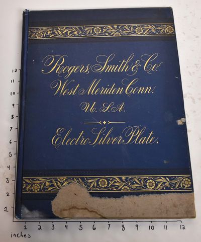 Twelfth Appendix to Rogers, Smith & Co's Illustrated Catalogue and Price List of Electro Silver Plate on Nickel Silver and White Metal