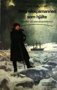 Vetenskapsmannen som hjälte. Aspekter på…