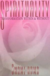 Spirituality : Transformation Within and Without