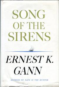 Song of the Sirens by Gann, Ernest K - 1968