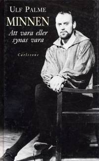 Minnen. Att vara eller synas vara.