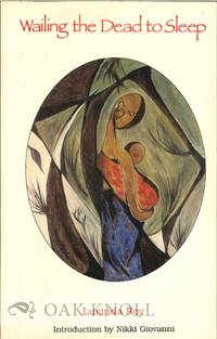 WAILING THE DEAD TO SLEEP. WITH AN INTRODUCTION BY NIKKI GIOVANNI