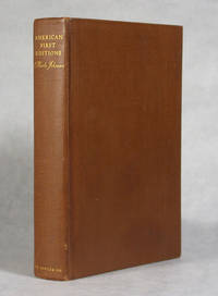 image of American First Editions, Bibliographic Check Lists Of The Works Of 146 American Authors, Revised And Enlarged