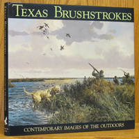 cover of Texas Brushstrokes: Contemporary Images of the Outdoors