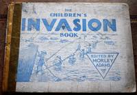 The Children's Invasion Book by Morley Adams (ed) - 1st Edition - 1944 - from Journobooks (SKU: 003783)