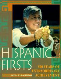 Hispanic Firsts : 500 Years of Extraordinary Achievement