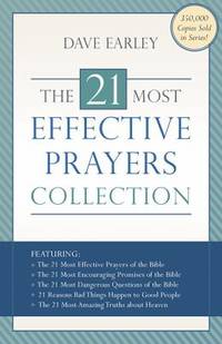 The 21 Most Effective Prayers Collection : Featuring the 21 Most Effective Prayers of the Bible,...