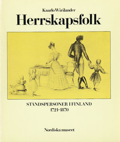 Herrskapsfolk. Ståndspersoner i Finland…