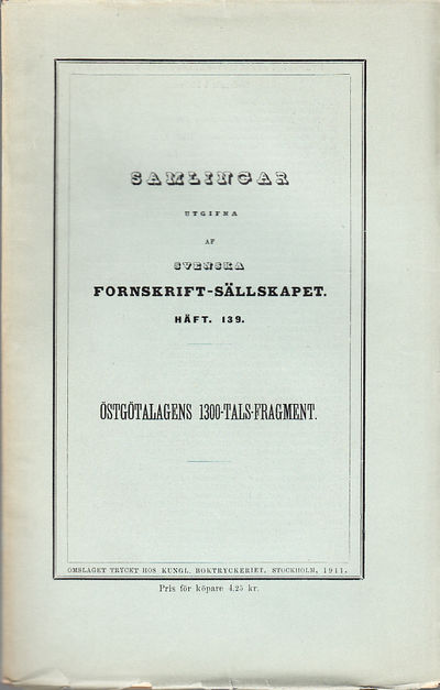 Östgötalagens 1300-talsfragment. Utgifna jämte…