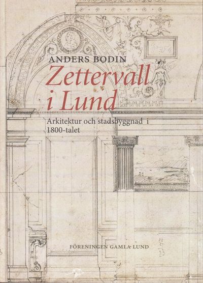 Zettervall i Lund. Arkitektur och stadsbyggnad i…