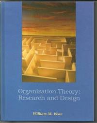 Organizational Theory: Research and Design by William M Evan - Hardcover - 1993 - from Bookbarn (SKU: 1939253)