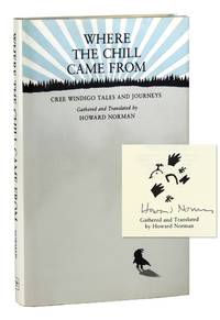 Where the Chill Came From: Cree Windigo Tales and Journeys [Signed]