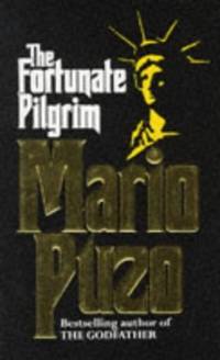 The Fortunate Pilgrim by Puzo, Mario