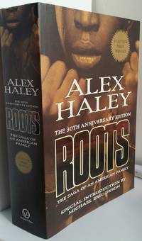 Roots The Saga of an American Family by Alex Haley - May 22, 2007