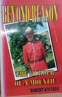 image of Beyond Reason: The Murder of a Mountie