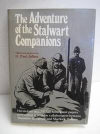 The Adventure of the Stalwart Companions: Heretofore Unpublished Letters and Papers Concerning a Singular Collaboration Between Theodore Roosevelt an