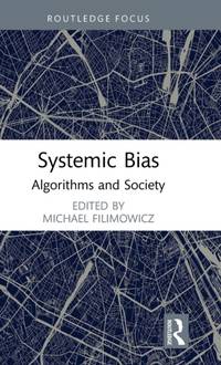Systemic Bias: Algorithms and Society