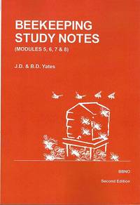 Beekeeping Study Notes. Modules 5,6,7 & 8. (The Orange Book).