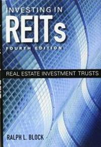 Investing in REITs: Real Estate Investment Trusts by Ralph L. Block - 2011-08-06