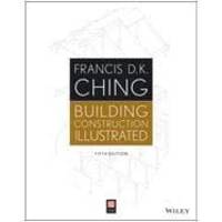 Building Construction Illustrated by Francis D. K. Ching - 2014-01-08