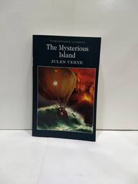 The Mysterious Island (Wordsworth Classics) by Jules Verne
- Paperback
- 2010
- from Fleur Fine Books (SKU: 9781840226249-01)