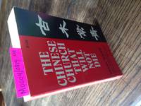 The Chinese Church That Will Not Die by Mary Wang - 1973