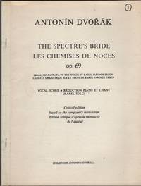 The Spectre's Bride / Les Chemises De Noces Opus 69. Vocal Score. Critical  Edition Based on the Composer's Manuscript