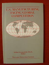 cover of U.S. Manufacturing Facing Global Competition