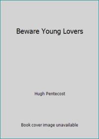 Beware Young Lovers