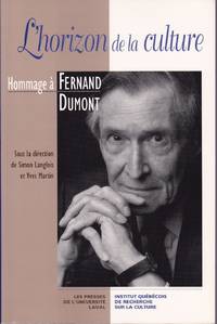 image of L'horizon de la culture. Hommage à Fernand Dumont.