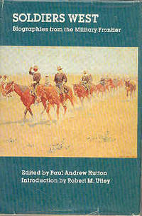 image of Soldiers West: Biographies from the Military Frontier