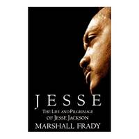 Jesse: The Life and Pilgrimage of Jesse Jackson (Hardcover)