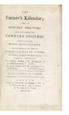The Farmer's Kalendar; or, a Monthly Directory for all sorts of Country Business: containing, Plain Instructions for performing the Work of Various Kinds of Farms, in every Season of the Year. Respecting Particularly the buying, feeding, and selling Live Stock. The whole Culture of Arable Crops. The Management of Grasses. The oeconomical Conduct of the Farm, &c. By an Experienced Farmer