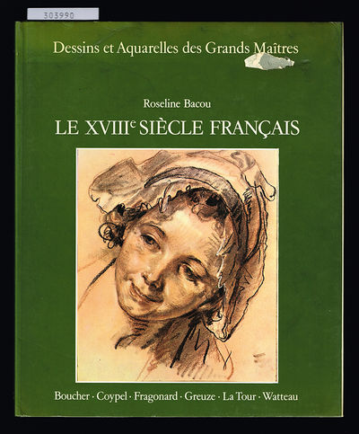 Le XVIIIe Siècle Francais. (Dessins et Aquarelles…